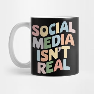 Social Media Isn't Real Mindfulness Groovy Retro Anti Social Media Funny Gift For Influencer Mental Health Instagram Tik Tok Mug